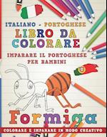 Libro Da Colorare Italiano - Portoghese. Imparare Il Portoghese Per Bambini. Colorare E Imparare in Modo Creativo