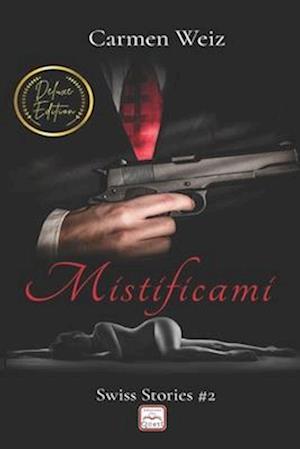 Mistificami (Swiss Stories #2)