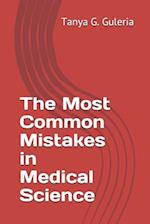 The Most Common Mistakes in Medical Science