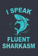 I Speak Fluent Sharkasm