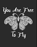 You Are Free to Fly