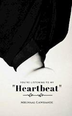 You're Listening to My Heartbeat