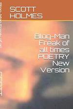 Blog-Man Freak of All Times Poetry New Version