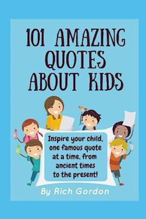 101 Amazing Quotes about Kids