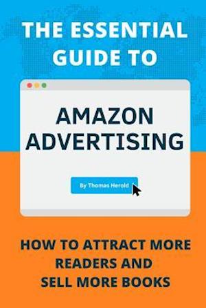 The Essential Guide to Amazon Advertising