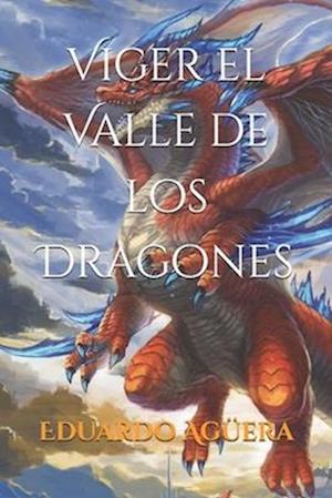 Viger El Valle de Los Dragones