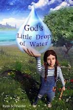 God's Little Drop of Water