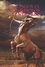 Viger El Poder de Los Centauros