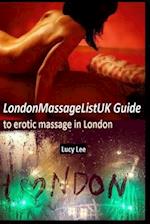 Londonmassagelistuk Guide to Erotic Massage in London