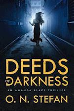 Deeds of Darkness: An Amanda Blake thriller with a massive twist. 
