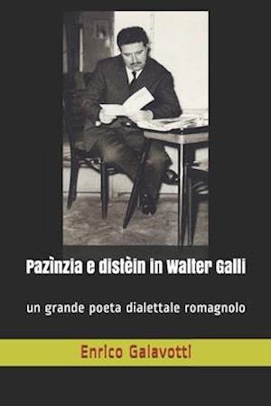 Pazìnzia e distèin in Walter Galli