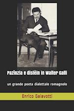 Pazìnzia e distèin in Walter Galli