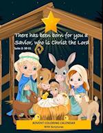 Advent Coloring Calendar with Scriptures "There has Been Born for You a Savior Who is Christ the Lord." Luke 2