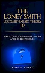 The Loney Smith Locksmith Music Theory 1.0