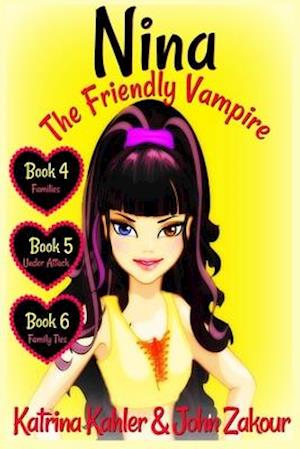 Nina the Friendly Vampire - Books 4, 5 & 6