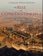 The Rise of Constantinople