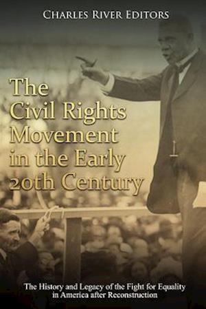 The Civil Rights Movement in the Early 20th Century