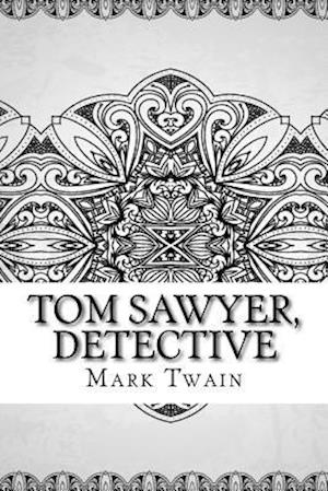 Tom Sawyer, Detective