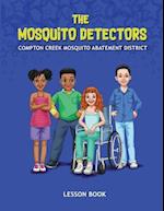 The Mosquito Detectors