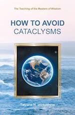 How to Avoid Cataclysms