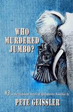 Who Murdered Jumbo?
