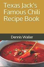 Texas Jack's Famous Chili Recipe Book