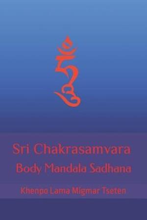 Sri Chakrasamvara Body Mandala Sadhana