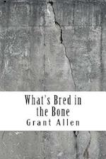 What's Bred in the Bone