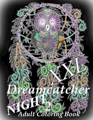 Dreamcatcher Night XXL 2 - Coloring Book for Relax