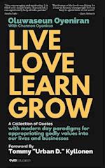 Live Love Learn Grow