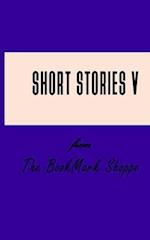 Short Stories V From The BookMark Shoppe