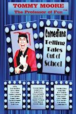 Comedians Telling Tales Out of School