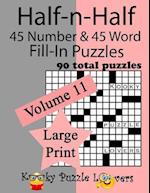 Half-N-Half Fill-In Puzzles, 90 Large Print Puzzles (45 Number & 45 Word Fill-In Puzzles), Volume 11