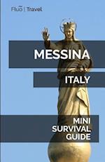 Messina Mini Survival Guide
