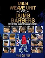 Man Weave Unit for Dumb Barbers