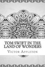 Tom Swift in the Land of Wonders