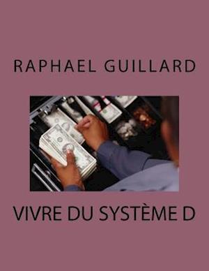 Vivre Du Systeme D