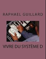 Vivre Du Systeme D