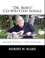 Dr. Bob's Co-Written Songs