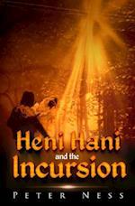 Heni Hani and the Incursion