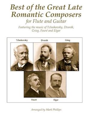 Best of the Great Late Romantic Composers for Flute and Guitar