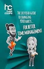 The Habit Changing Handbook - For Better Time Management