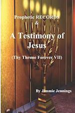 Prophetic Records & a Testimony of Jesus