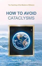 How to Avoid Cataclysms
