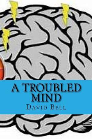 A Troubled Mind