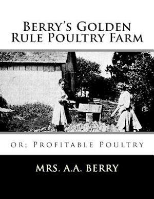 Berry's Golden Rule Poultry Farm