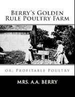 Berry's Golden Rule Poultry Farm