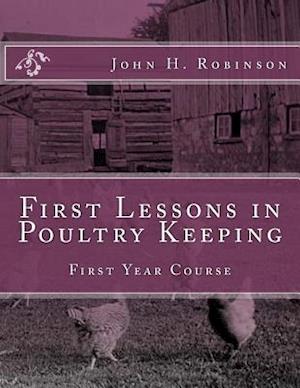 First Lessons in Poultry Keeping