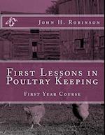 First Lessons in Poultry Keeping