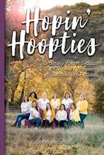 Hopin' Hoopties: Ordinary youth group. Ordinary women. Extraordinary God. 